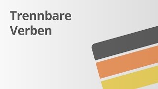 Deutsch Grammatik Trennbare Verben  Deutsch  Grammatik und Rechtschreibung [upl. by Mercedes]