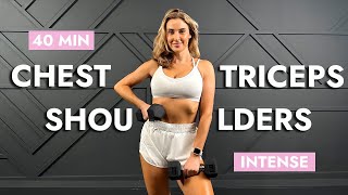 40 MIN PUSH UPPER BODY WORKOUT  Shoulders Chest Biceps Triceps  Dumbbells [upl. by Tice]