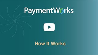 PaymentWorks How it Works [upl. by Gorlicki]