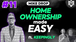 Is Communication the Key to Successful Homeownership  Keepingly  Daniel Smith  MikeDrop E11 [upl. by Abelard278]