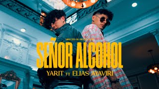 Yarit FtElias Ayaviri  SEÑOR ALCOHOL Video Oficial prod DaceSaid [upl. by Aleuname]