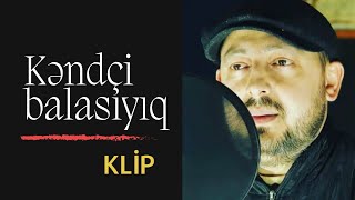 Səməd Bülbülə  Kəndçi Balasıyıq klip [upl. by Schenck399]