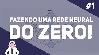 Fazendo uma Rede Neural do Zero 1  FeedForward [upl. by Cameron]