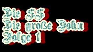 Die SS  Die große Doku  Folge 1 [upl. by Sadnak]