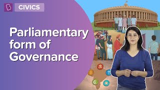 Parliamentary Form Of Governance  Class 7  Civics  Learn With BYJUS [upl. by Amocat333]