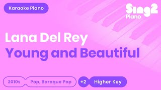 Lana Del Rey  Young And Beautiful Higher Key Piano Karaoke [upl. by Larual]