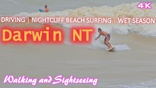 DARWIN Northern Territory Australia  4K Driving East Point  Nightcliff Beach  Wet Season Surfing [upl. by Dianthe]