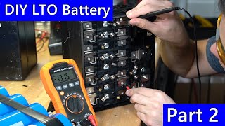 DIY Lithium Titanate LTO Battery Part 2 [upl. by Blank]