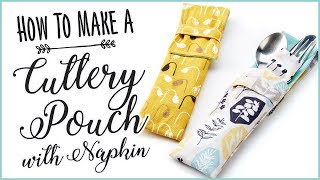 Cutlery Pouch DIY How To Sew Your Own Cutlery Pouch With Napkin [upl. by Ilsel]