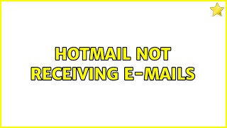 Hotmail not receiving emails [upl. by Etnoek174]