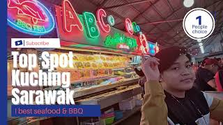 Top Spot Kuching Sarawak tempat makan sedap di Kuching [upl. by Madden]