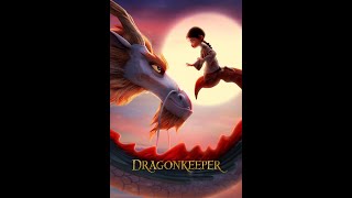 DRAGONKEEPER 2024 Official Trailer👌😍💖 [upl. by Ahsrats]