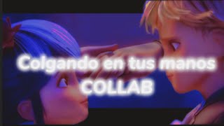 Colgando en tus manosAudio Collab shipps de miraculousl [upl. by Adnawyt]