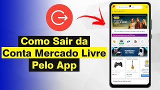 Como Sair da Conta do Mercado Livre Pelo Celular Atualizado 2024 [upl. by Lehar]