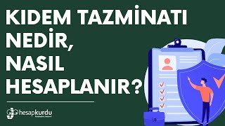 Kıdem Tazminatı Nedir Nasıl Hesaplanır [upl. by Annnora]