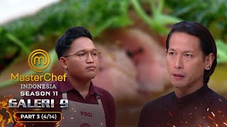 KOMENTAR PEDAS Hidangan Yogi Bisa Lebih Enak  Galeri 9 Part 3 414  MASTERCHEF INDONESIA [upl. by Jeggar804]