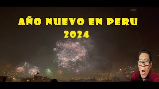 AÑO NUEVO EN PERU 2024 CELEBRANDO AÑO NUEVO EN PERU 2024 FUEGOS ARTIFICIALES [upl. by Ttelrats329]