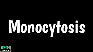 Monocytosis  High Monocyte Count  Types Causes Symptoms Treatment Of Monocytopenia [upl. by Ramin961]