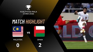 highlight kualifikasi piala dunia Malaysia vs Oman  02 [upl. by Joellen]