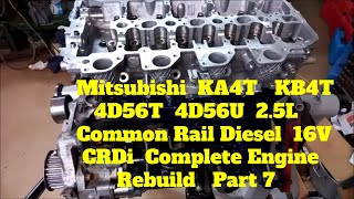 How to Rebuild Mitsubishi Triton Challenger L200 25L TDi CRDi KA4T KB4T 4D56T 4D56U 131KW Part 7 [upl. by Bil]