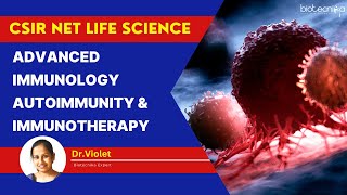 Advanced Immunology Autoimmunity amp Immunotherapy  Latest CSIR NET Life Science Lecture immunology [upl. by Cowie]