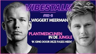 PLANTMEDICIJNEN in de JUNGLE Ik ging door deze FASES heen  WIGGERT MEERMAN  VIBESTALK S0218 [upl. by Kristofor]