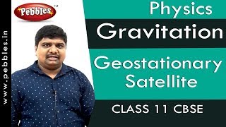 Geostationary Satellite  Gravitation  Physics  Class 11  CBSE [upl. by Ynetsed894]