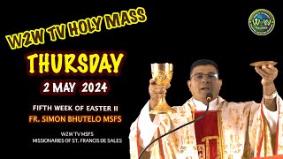 THURSDAY HOLY MASS  2 MAY 2024  5TH WEEK OF EASTER II  Fr Simon MSFS holymass dailyenlgishmass [upl. by Arron]