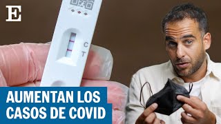 COVID19 ¿Hay que preocuparse por el aumento de contagios y casos positivos  EL PAÍS [upl. by Nedda]