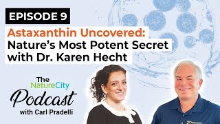 Ep 9  Astaxanthin Uncovered Natures Most Potent Secret with Dr Karen Hecht [upl. by Bartlet]