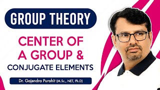 Group Theory  Center Of A Group  Conjugate Elements  Concepts and Example [upl. by Yanej]