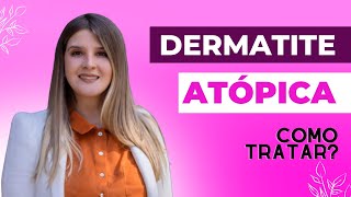 DERMATITE ATÓPICA  Como tratar e aliviar os sintomas dermatite dermatologia [upl. by Gerrilee183]