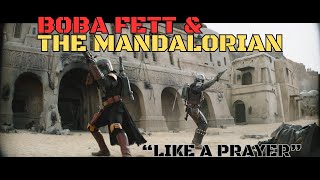 Boba Fett and The Mandalorian  quotLike A Prayerquot Edit Deadpool and Wolverine Style [upl. by Rachelle]