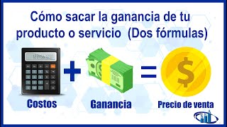 Cómo sacar la ganancia de un producto o servicio 2 fórmulas [upl. by Kandy607]