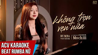 KARAOKE  Không Trọn Vẹn Nữa  Châu Khải Phong  Mochiii Cover  Beat Rumba Tone Nữ [upl. by Edris]