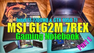 MSI GL62M 7REX 1252 Gaming Laptop  Unboxing amp Overview  Review Part 1 [upl. by Jet930]