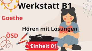 Werkstatt B1 Neu  Einheit 01  Hören B1  Hören mit Lösungen  Goethe  ÖSD [upl. by Suter]