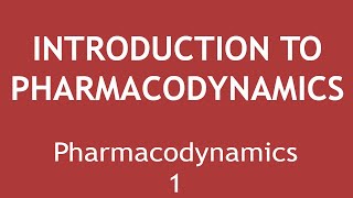 Introduction to Pharmacodynamics Pharmacodynamics Part 1  Dr Shikha Parmar [upl. by Eustacia307]