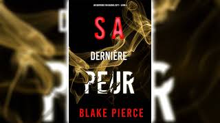 Sa Dernière Peur par Blake Pierce  Livres Audio Gratuit Complet [upl. by Wilhelm]