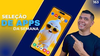 MELHORES APLICATIVOS DA SEMANA ED163  BEST APPS  MEJORES APLICACIONES  TOP 5 APLICATIVOS [upl. by Orimar]