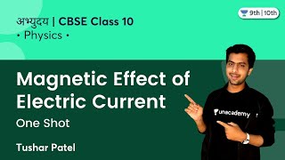 Class 10 Magnetic Effect of Electric Current  One Shot  अभ्युदय  Physics  Tushar Patel [upl. by Bendix]