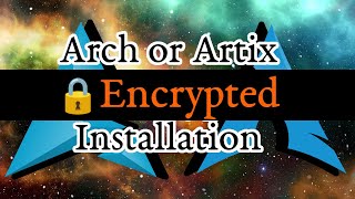 Install Artix or Arch Linux Encrypted system [upl. by Appel983]