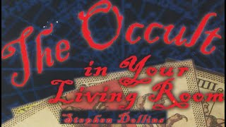 The Occult In Your Living Room  Stephen Dollins [upl. by Aslam]