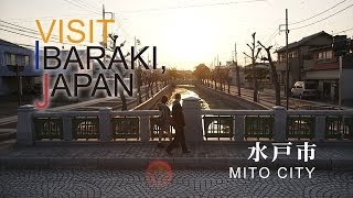 水戸市MITO CITY VISIT IBARAKIJAPAN GUIDE [upl. by Iidnarb]