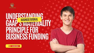 Understanding GAAPs Materiality Principle for Business Funding  Fast Money Locator [upl. by Ueihttam]