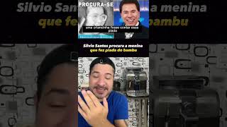 Silvio Santos procura a menina que fez piada do bambu [upl. by Bidget]