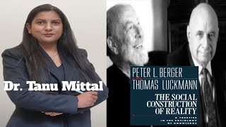 Social construction of RealityP Berger and Luckmann वास्तविकता का सामाजिक निर्माण [upl. by Perrins]