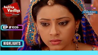 Anandi हुई Nostalgic  Balika Vadhu  बालिका वधू  Highlight  Ep 1039 [upl. by Weissmann]