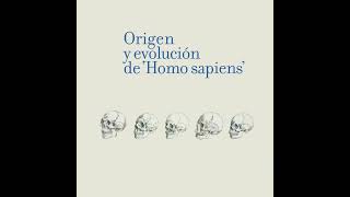 Origen y evolución de Homo sapiens con Antonio Rosas [upl. by Ahsinnor247]