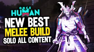 BEST ONCE HUMAN MELEE BUILD  Solo ALL Content BEST Deviant Setup  Once Human Build Guide [upl. by Aihsekat54]